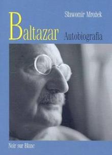 Okładka książki Baltazar Autobiografia
