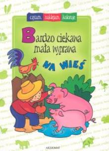 Okładka książki Bardzo ciekawa mała wyprawa na wieś