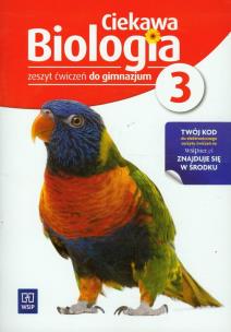 Okładka książki Biologia GIM Ciekawa biologia 3 ćw w.2013 WSIP