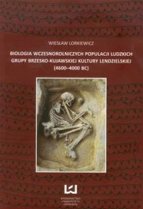 Okładka książki Biologia wczesnorolniczych populacji ludzkich grupy brzesko-kujawskiej kultury lendzielskiej