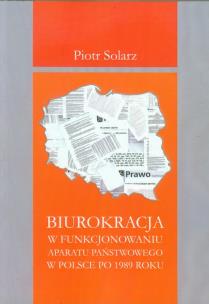 Okładka książki Biurokracja w funkcjonowaniu  aparatu państwowego  po 1989 roku