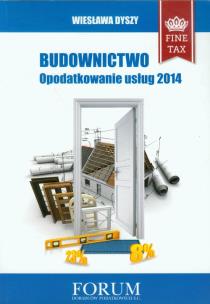 Okładka książki Budownictwo Opodatkowanie usług 2014