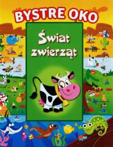 Okładka książki Bystre oko - Świat zwierząt