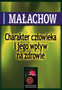Okładka książki Charakter Człowieka i Jego Wpływ.... - G. Małachow