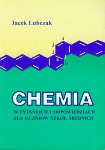 Okładka książki Chemia w pytaniach i odpowiedziach dla uczniów szkół średnich