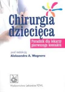 Okładka książki Chirurgia dziecięca Poradnik dla lekarzy pierwszego kontaktu