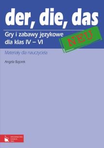 Okładka książki der, die, das neu 4-6 Gry i zabawy językowe Materiały dla nauczycieli