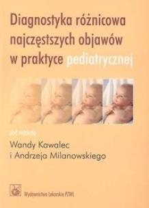 Opakowanie Diagnostyka różnicowa najczęstszych objawów w praktyce pediatrycznej