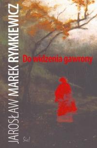Okładka książki Do widzenia gawrony
