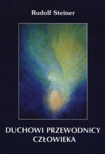 Duchowi przewodnicy człowieka. Autor: Rudolf Steiner. Multiszop.pl Okładka książki Duchowi przewodnicy człowieka