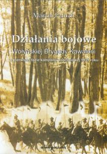 Okładka książki Działania bojowe Wołyńskiej Brygady Kawalerii