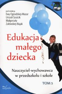 Okładka książki Edukacja małego dziecka T.5