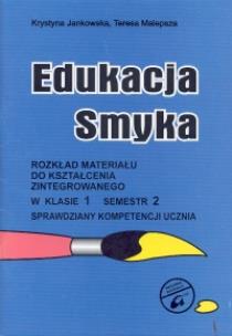 Okładka książki Edukacja Smyka 1 Rozkład materiału Semestr 2 Sprawdziany kompetencji ucznia