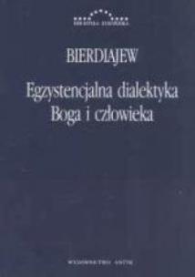 Okładka książki Egzystencjalna dialektyka Boga i człowieka
