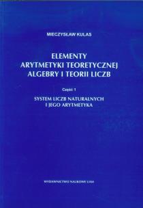 Okładka książki Elementy arytmetyki teoretycznej algebry i teorii liczb część 1