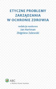 Okładka książki Etyczne problemy zarządzania w ochronie zdrowia
