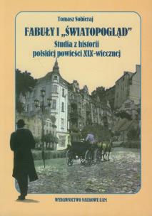 Okładka książki Fabuły i światopogląd. Studia z historii polskiej powieści XIX-wiecznej