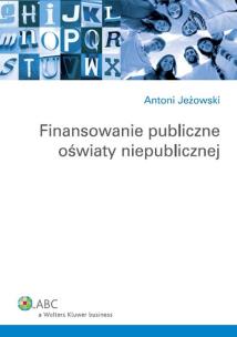 Okładka książki Finansowanie publiczne oświaty niepublicznej