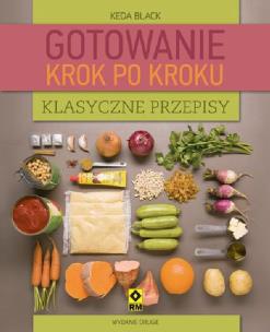 Okładka książki Gotowanie krok po kroku. Klasyczne przepisy Wyd.II