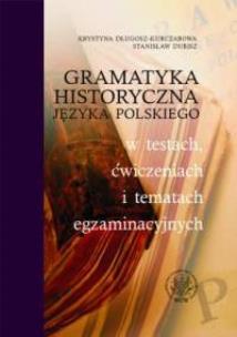 Okładka książki Gramatyka historyczna języka polskiego w testach, ćwiczeniach i tematach egzaminacyjnych