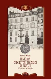 Okładka książki Historia Biblioteki Polskiej w Paryżu w latach 1838-1893