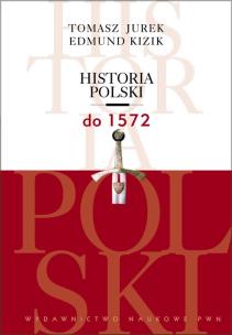 Okładka książki Historia Polski do 1572
