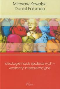 Okładka książki Ideologie nauk społecznych warianty interpreta