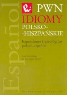 Okładka książki Idiomy polsko-hiszpańskie Expresiones fraseologicas polaco-espanol
