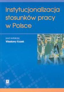 Opakowanie Instytucjonalizacja stosunków pracy w Polsce