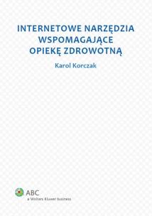 Okładka książki Internetowe narzędzia wspomagające opiekę zdrowotną