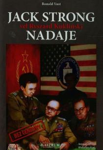 Okładka książki Jack Strong vel Ryszard Kukliński nadaje