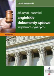 Okładka książki Jak czytać i rozumieć angielskie dokumenty sądowe w sprawach cywilnych?