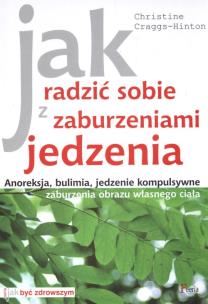 Okładka książki Jak radzić sobie z zaburzeniami jedzenia