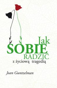 Okładka książki Jak sobie radzić z życiową tragedią