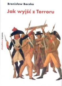 Okładka książki Jak wyjść z Terroru Termidor i rewolucja