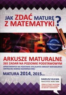 Okładka książki Jak zdać maturę z matematyki? Arkusze maturalne ZP