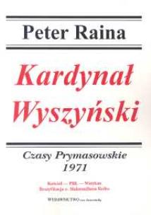 Okładka książki Kardynał Wyszyński Czasy Prymasowskie 1971