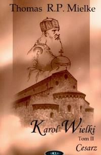Okładka książki Karol Wielki T II Cesarz