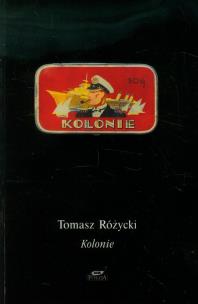 Kolonie. Autor: Różycki Tomasz. Multiszop.pl Okładka książki Kolonie