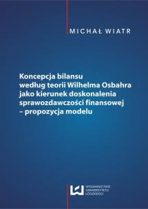 Okładka książki Koncepcja bilansu według teorii Wilhelma Osbahra jako kierunek doskonalenia sprawozdawczości finansowej