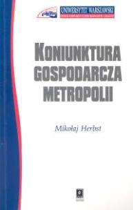 Okładka książki Koniunktura gospodarcza metropolii