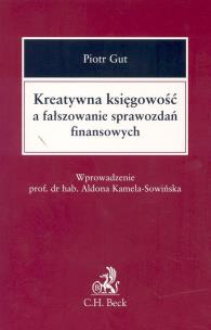 Okładka książki Kreatywna ksiegowość a fałszowanie sprawozdań finansowych
