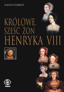 Okładka książki Królowe. Sześć żon Henryka VIII