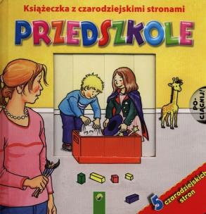 Okładka książki Książka z czarodziejskimi stronami - Przedszkole