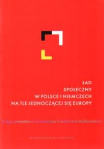 Okładka książki Ład społeczny w Polsce i Niemczech na tle jednoczącej się Europy