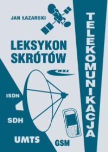 Okładka książki Leksykon skrótów. Telekomunikacja