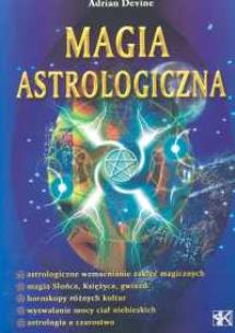 Magia astrologiczna. Autor: Adrian Devine. Multiszop.pl Okładka książki Magia astrologiczna