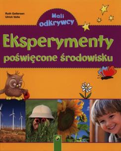 Okładka książki Mali Odkrywcy - Eksperymenty poświęcone środowisku