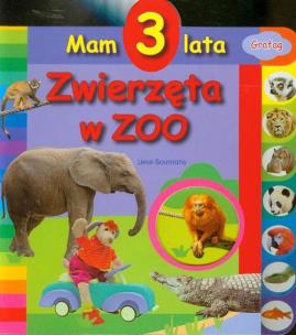 Okładka książki Mam 3 lata - Zwierzęta w ZOO