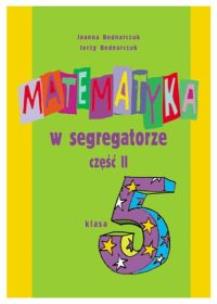 Okładka książki Matematyka SP 5 Matematyka W Segregatorze cz. 2 NE